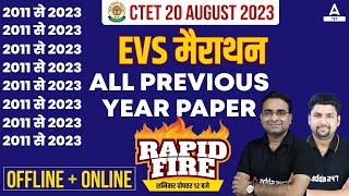 CTET EVS Marathon  CTET Previous Year Question Paper 2011 to 2023 Rapid Fire🔥 [upl. by Nerine701]