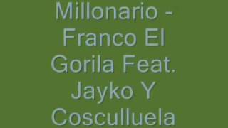 Franco El Gorila Feat Jayko Y Cosculluela  Millonario [upl. by Htebazile898]