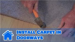 Carpet Cleaning amp Installation  How to Install Carpet in Doorways [upl. by Kimberlyn164]