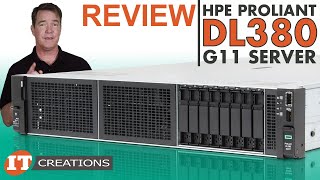 Hardware REVIEW HPE DL380 Gen11 with Dual 4th gen Intel Xeon Scalable CPUs  IT Creations [upl. by Jerman]