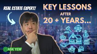 Real Estate Lessons Learned After More Than 2 Decades In The Industry  Ask Yew 2 [upl. by Ewald526]