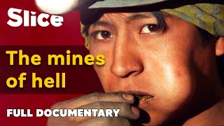 Miners of Potosi the most dangerous trade in the world  SLICE  FULL DOCUMENTARY [upl. by Ellemrac]