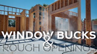 Window Bucks amp Rough Openings  Worth The Wait  AFT Construction [upl. by Dumond]