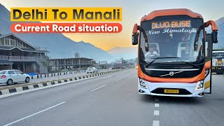 Delhi To Manali Volvo Bus Journey  Manali Current Road Situations [upl. by Lebanna]