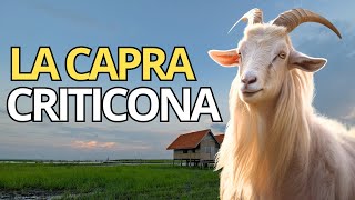 🐐 LA CAPRA CRITICONA  Una storia per riflettere [upl. by Tom]