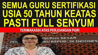 Semua guru sertifikasi TKSDSMPSMA usia 50 tahun keatas pasti full senyum dengan kebijakan baru [upl. by Keverne]