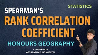 Spearmans Rank Correlation Coefficient ll Statistics ll Honours Geography ll by Geo Funda [upl. by Annissa]