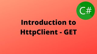 1 Introduction to HttpClient  GetAsync and GetStringAsync  C and HttpClient [upl. by Auburta]