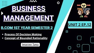 Process of decision makingconcept of Bounded RationalityBusiness management unit 2 part 12 Tfh [upl. by Tamah951]