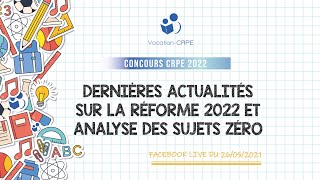 CRPE 2022 ～ DERNIÈRES ACTUALITÉS SUR LA RÉFORME [upl. by Margette]