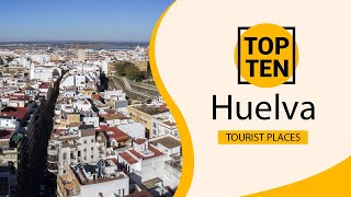 Top 10 Best Tourist Places to Visit in Huelva  Spain  English [upl. by Fong605]