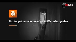 BizLine présente sa lampe baladeuse LED rechargeable [upl. by Riek784]