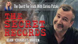 The Secret Records Jean Charles Moyen  The Quest For Truth With Corina Pataki [upl. by Beaston]