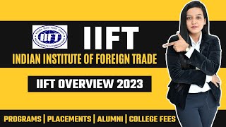 Indian Institute of Foreign Trade  IIFT  Overview  Programs  Placements  Alumni  Fees✅ [upl. by Asert971]