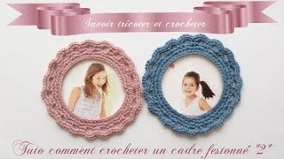 Tuto crochet cadre festonné 2 [upl. by Heisel]