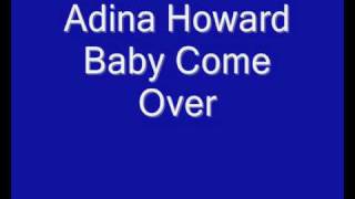 Adina Howard Baby Come Over [upl. by Dre631]