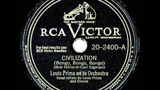 1947 HITS ARCHIVE Civilization Bongo Bongo Bongo  Louis Prima [upl. by Rehptsirhc]