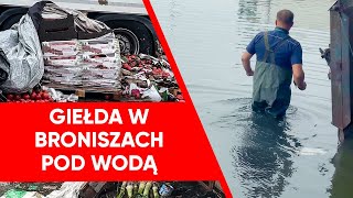 Dramat rolników Giełda w Broniszach popłynęła Auta pod wodą [upl. by Appolonia]