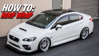 HOW TO VINYL WRAP CAR ROOF  Full Install Tutorial [upl. by Eiramanit]