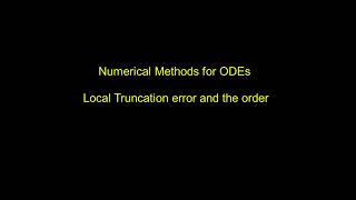 Numerical methods for ODEs  Truncation error and the order [upl. by Nayt]