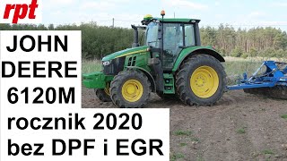 John Deere 6120M rocznik 2020 bez DPF i EGR [upl. by Aubrette]