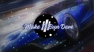 Make It Bun Dem Skrillex [upl. by Bonnibelle]