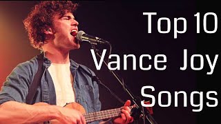 Top 10 Vance Joy Songs  The HIGHSTREET [upl. by Aketahs631]