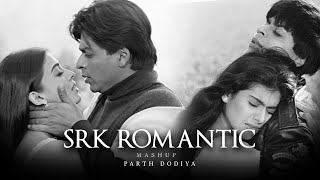 90s SRK Romantic Mashup  Parth Dodiya  Best of Shah Rukh Khan [upl. by Longley190]