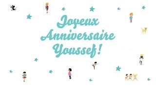 ♫ Joyeux Anniversaire Youssef ♫ [upl. by Rocky]