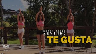 KEVINHO  TE GUSTA  COREOGRAFIA DREAM DANCE [upl. by Richlad]