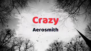 Aerosmith  Crazy Lyrics [upl. by Atiloj]