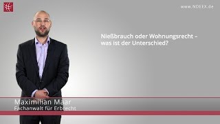 Nießbrauch amp Wohnungsrecht – was ist der Unterschied  NDEEX [upl. by Ardnik]