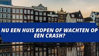 Nu een huis kopen of wachten op een crash [upl. by Yle944]