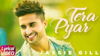 Tera Pyar  Lyrical Song  Jassi Gill  Latest Punjabi Song 2018  Speed Records [upl. by Powe339]