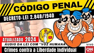 Penal EM ÁUDIO  Crimes Contra a Liberdade Individual Art 146 à 154 ATUALIZADO 2024 [upl. by Tertius]