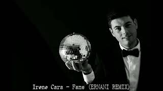 Irene Cara  Fame ERNANI REMIX v [upl. by Eseyt]