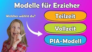 ErzieherAusbildung  Teilzeit Vollzeit oder das PIAModell [upl. by Pearson]