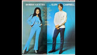 Bobbie Gentry And Glen Campbell –A4 Heart To Heart Talk  Capitol Records – ST 2928 Canada 1968 [upl. by Ynnal]