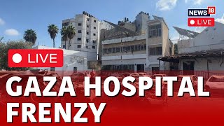 Israel Vs Hamas News LIVE  Live From Al Aqsa Hospital  Israel Palestine LIVE  Gaza Hospital N18L [upl. by Ingamar]