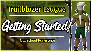 Getting Started  Old School Runescape OSRS Trailblazer League [upl. by Vargas]