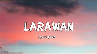 LARAWAN by JRoa ft Flow G lyrics [upl. by Mcmurry]