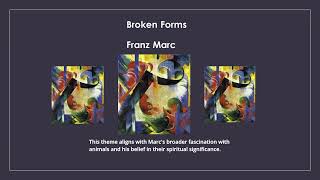 Broken Forms Franz Marc [upl. by Nnylyt]