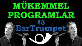 MÜKEMMEL PROGRAMLAR  EarTrumpet Her Uygulamanın Sesini Ayarla [upl. by Hazaki]