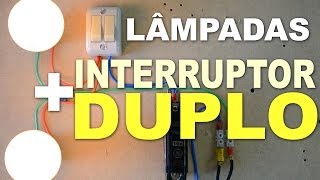 Instalação Elétrica de 2 Lâmpadas em Interruptor Duplo [upl. by Notluf512]