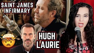 First Time Hearing Hugh Laurie  Saint James Infirmary  Opera Singer Reacts [upl. by Faline]