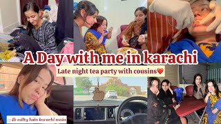 A Day in Karachi  braces ko or time lagega🤦‍♀️  cousins masti  tea Party  reema aly [upl. by Salvador295]