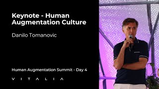 Danilo Tomanovic  Keynote  Human Augmentation Culture  Human Augmentation Summit [upl. by Acenom]