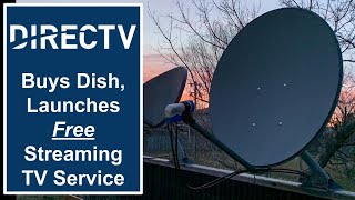 DIRECTV Satellite Buys Dish Network amp Sling TV and Launches Free Streaming TV Service [upl. by Felicia]