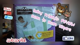 mom to mom Diaper REVIEW ● Baby Fridays [upl. by Lirba]