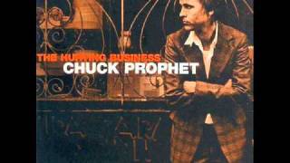 Chuck Prophet  I Couldnt Be Happier [upl. by Llertnahs]